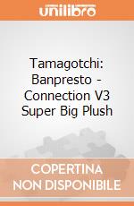 Tamagotchi: Banpresto - Connection V3 Super Big Plush gioco