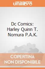 Dc Comics: Harley Quinn T. Nomura P.A.K. gioco