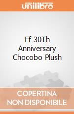 Ff 30Th Anniversary Chocobo Plush gioco di Square Enix