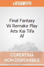 Final Fantasy Vii Remake Play Arts Kai Tifa Af gioco