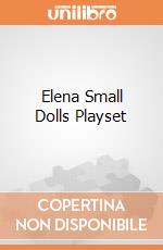 Elena Small Dolls Playset gioco di Hasbro