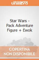 Star Wars - Pack Adventure Figure + Ewok gioco di Hasbro