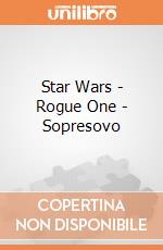 Star Wars - Rogue One - Sopresovo gioco di Hasbro
