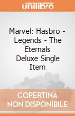 Marvel: Hasbro - Legends - The Eternals Deluxe Single Item gioco