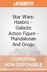 Star Wars: Hasbro - Galactic Action Figure - Mandalorian And Grogu gioco