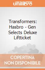 Transformers: Hasbro - Gen Selects Deluxe Liftticket gioco