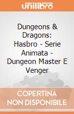 Dungeons & Dragons: Hasbro - Serie Animata - Dungeon Master E Venger gioco