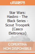 Star Wars: Hasbro - The Black Series - Scout Trooperk (Casco Elettronico) giochi