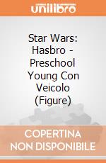 Star Wars: Hasbro - Preschool Young Con Veicolo (Figure) gioco