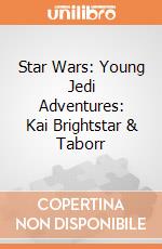 Star Wars: Young Jedi Adventures: Kai Brightstar & Taborr giochi