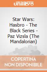 Star Wars: Hasbro - The Black Series - Paz Vizsla (The Mandalorian) gioco
