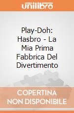 Play-Doh: Hasbro - La Mia Prima Fabbrica Del Divertimento gioco