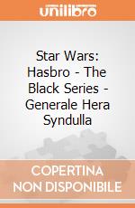 Star Wars: Hasbro - The Black Series - Generale Hera Syndulla gioco