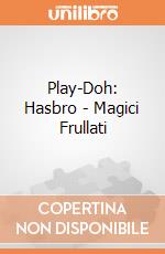 Play-Doh: Hasbro - Magici Frullati gioco