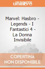 Marvel: Hasbro - Legends - I Fantastici 4 - La Donna Invisibile giochi