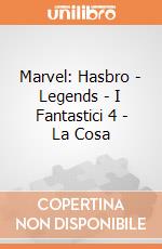Marvel: Hasbro - Legends - I Fantastici 4 - La Cosa giochi