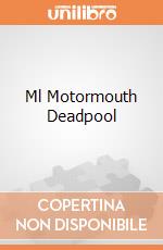 Ml Motormouth Deadpool giochi