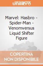 Marvel: Hasbro - Spider-Man - Venomversus Liquid Shifter Figure giochi