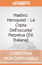 Hasbro: Heroquest - La Cripta Dell'oscurita' Perpetua (Ed. Italiana) giochi