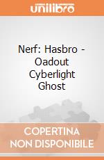 Nerf: Hasbro - Oadout Cyberlight Ghost giochi
