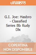 G.I. Joe: Hasbro - Classified Series Bb Rudy Dlx giochi