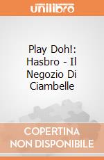 Play Doh!: Hasbro - Il Negozio Di Ciambelle giochi
