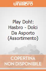 Play Doh!: Hasbro - Dolci Da Asporto (Assortimento) giochi