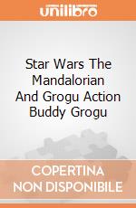 Star Wars The Mandalorian And Grogu Action Buddy Grogu giochi