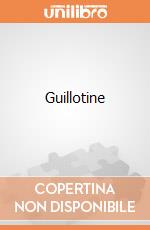 Guillotine giochi