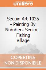 Sequin Art 1035 - Painting By Numbers Senior - Fishing Village gioco di Sequin Art