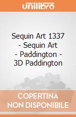 Sequin Art 1337 - Sequin Art - Paddington - 3D Paddington gioco di Sequin Art
