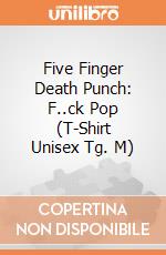 Five Finger Death Punch: F..ck Pop (T-Shirt Unisex Tg. M) gioco di Rock Off