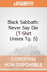 Black Sabbath: Never Say Die (T-Shirt Unisex Tg. S) gioco di Rock Off
