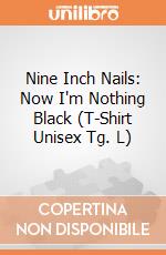 Nine Inch Nails: Now I'm Nothing Black (T-Shirt Unisex Tg. L) gioco di Rock Off
