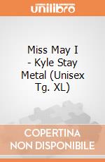 Miss May I - Kyle Stay Metal (Unisex Tg. XL) gioco di Rock Off