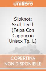 Slipknot: Skull Teeth (Felpa Con Cappuccio Unisex Tg. L) gioco di Rock Off