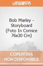Bob Marley - Storyboard (Foto In Cornice 76x30 Cm) gioco