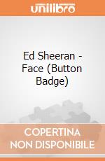Ed Sheeran - Face (Button Badge) gioco