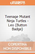 Teenage Mutant Ninja Turtles - Leo (Button Badge) gioco