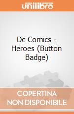 Dc Comics - Heroes (Button Badge) gioco