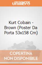 Kurt Cobain - Brown (Poster Da Porta 53x158 Cm) gioco di GB Eye