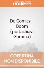 Dc Comics - Boom (portachiavi Gomma) gioco