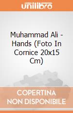 Muhammad Ali - Hands (Foto In Cornice 20x15 Cm) gioco
