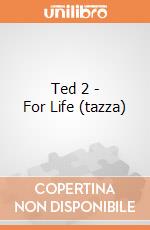 Ted 2 - For Life (tazza) gioco