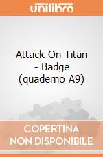 Attack On Titan - Badge (quaderno A9) gioco