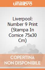 Liverpool: Number 9 Print (Stampa In Cornice 75x30 Cm) giochi