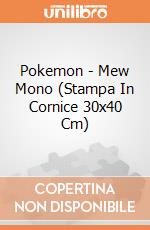 Pokemon - Mew Mono (Stampa In Cornice 30x40 Cm) gioco di GB Eye