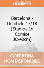 Barcelona - Dembele 17/18 (Stampa In Cornice 30x40cm) gioco