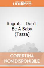 Rugrats - Don'T Be A Baby (Tazza) gioco