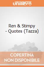 Ren & Stimpy - Quotes (Tazza) gioco